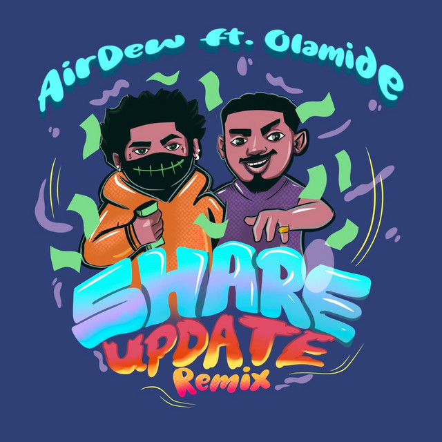 Airdew-Ft-Olamide-Share-Update-Remix