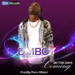 DMBOY-Better-Days-Coming