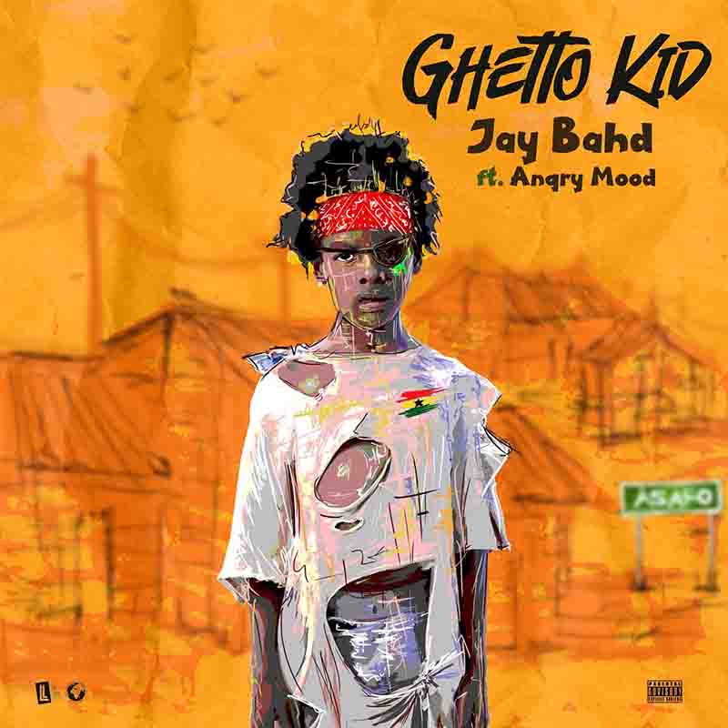 Jay Bahd - Ghetto Kid ft Angry Mood