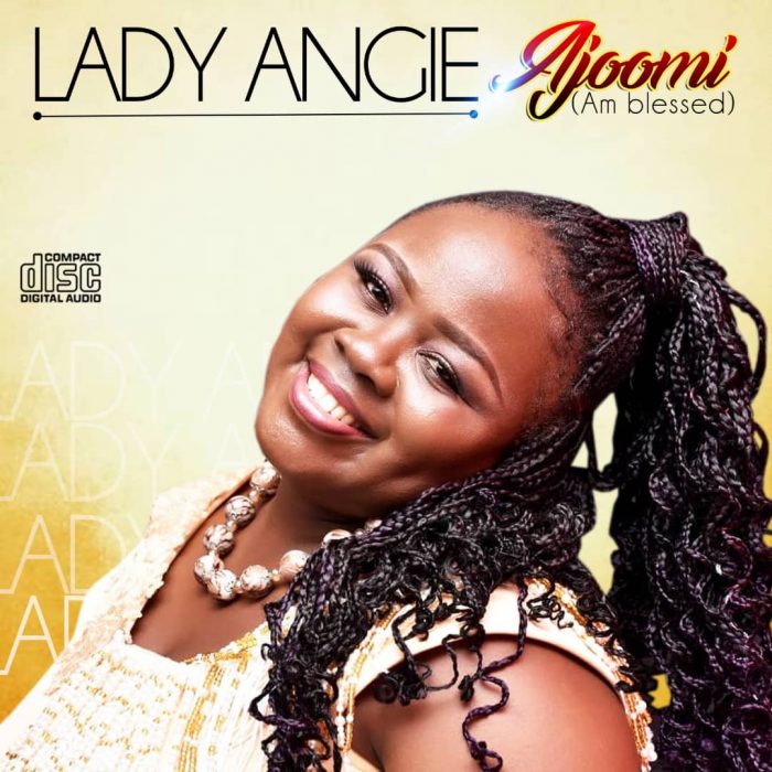 Lady Angie - Ajoomi (Am Blessed) (Full Album)
