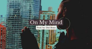 Queen Drie - On My Mind (Prod by Diei Beatz)