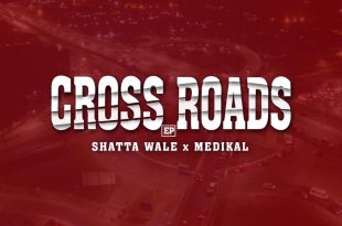 Shatta Wale & Medikal – Cross Roads (Full Album)