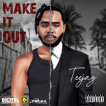 Teejay-Make-It-Out