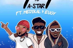 A-Star - 7 to 7 ft Medikal x Eugy (Prod by Morris Beatz)