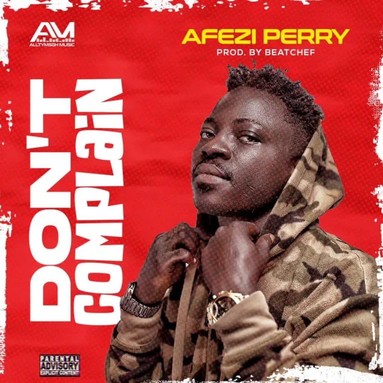 Afezi-Perry-Don’t-Complain