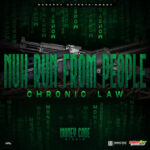 Chronic-Law-Nuh-Run-From-People-Money-Code-Riddim