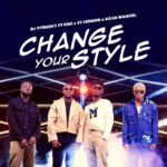 DJ-Vyrusky-Change-Your-Style-ft.-KiDi-x-Kojo-Manuel-x-St-Lennon