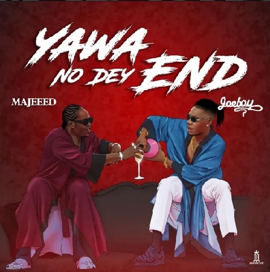 Majeeed - Yawa No Dey End (Remix) Ft Joeboy