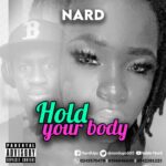 Nard-Hold-Your-Body