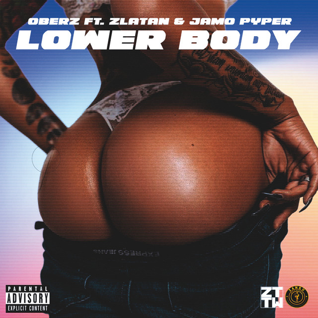 Oberz-Lower-Body-ft.-Zlatan-x-Jamopyper