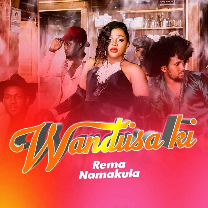 Rema-Namakula-Wandiisa-Ki