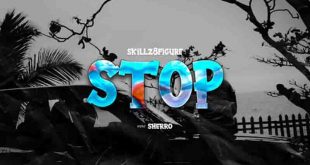 Skillz 8figure - Stop ft Sherro