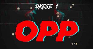 Okese1 - Opp (Prod by EbotheGr8)