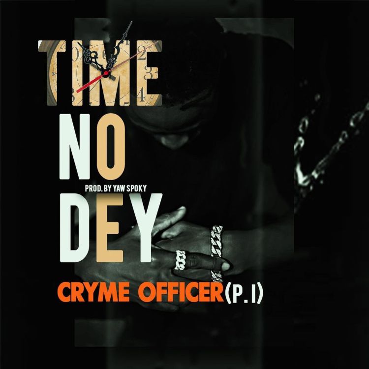 Cryme-Officer-Time-No-Dey