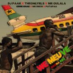 DJ-Paak-We-Meuve-Ghana-Remix-ft.-TheOnlyRLS-x-Mr-Oulala-x-Eddie-Khae-x-Mr-Drew-x-Patapaa