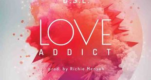 DSL - Love Addict (Prod by Richie Mensah)