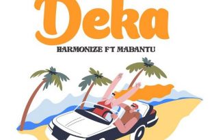 Harmonize – Deka ft. Mabantu