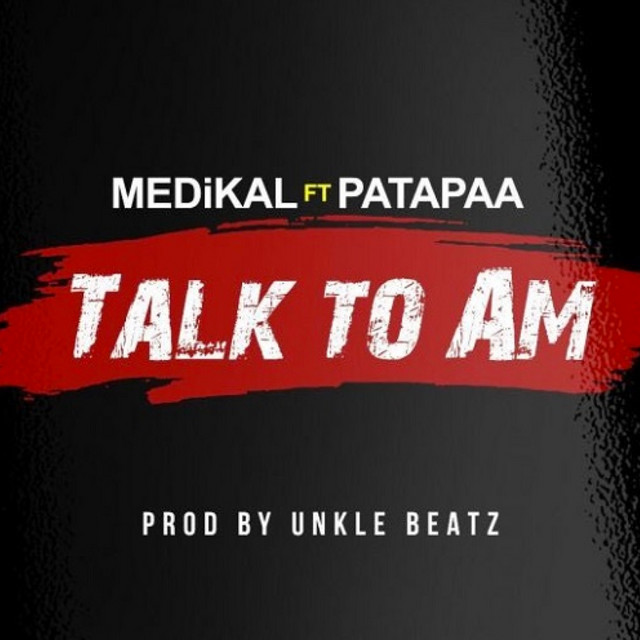 Medikal-Talk-To-Am-ft.-Patapaa