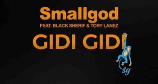 Smallgod – Gidi Gidi ft. Black Sherif & Tory Lanez