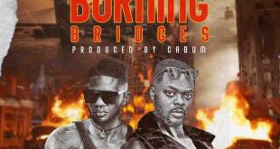 Cabum - Burning Bridges ft Lyrical Joe (Prod by Cabum)
