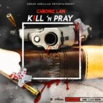 Chronic-Law-Kill-N-Pray