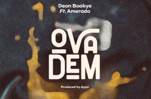 Deon Boakye – Ova Dem Ft. Amerado (Prod by Apya)