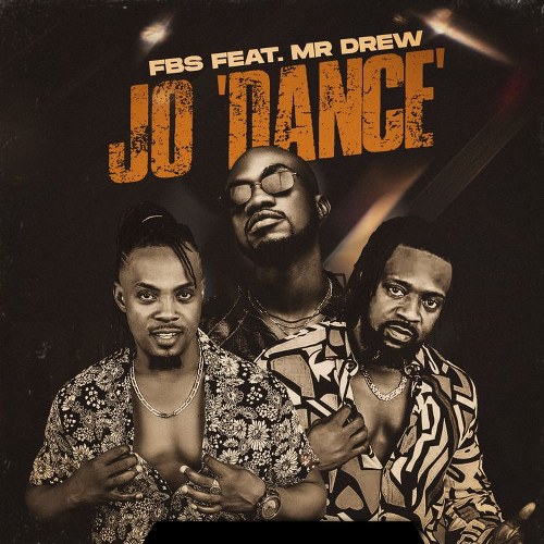 FBS – Jo ft. Mr Drew (Prod by Mix Master Garzy)