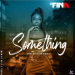 Fina-Gh-Something-Prod.-By-Fantom-Beatz