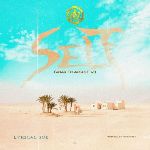 Lyrical Joe - Self (Road to August VI) (Prod by Phredxter)