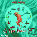 Vybz-Kartel-As-You-Wake-Up