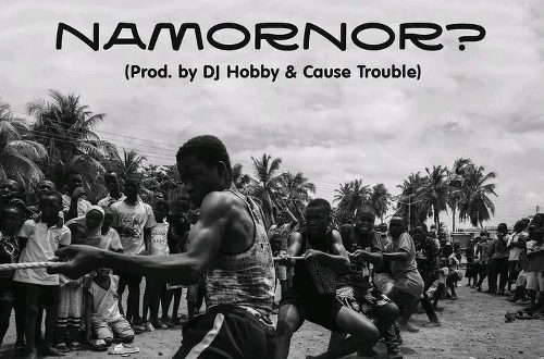 Gasmilla – Namornor? (Prod by DJ Hobby & Cause Trouble)
