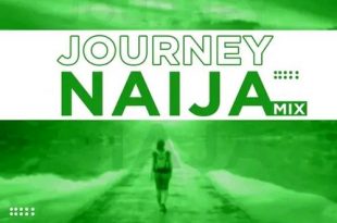 DJ Cheez - Journey 2 Naija Mix (Hosted & Mixed by officialdjcheez)