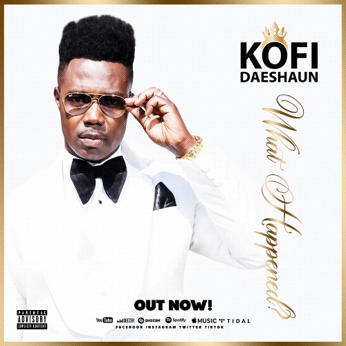 Kofi Daeshaun - What Happened