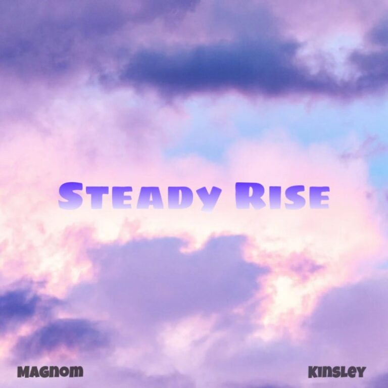 Magnom-Steady-Rise-ft.-Kinsley