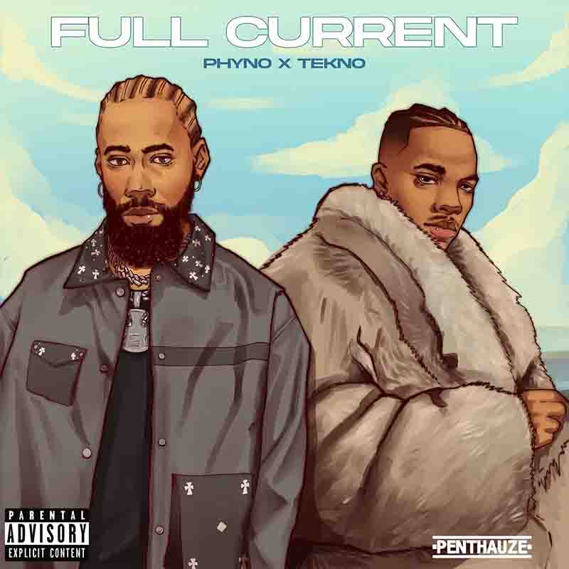 Phyno - Full Current (That's my babe) ft. Tekno