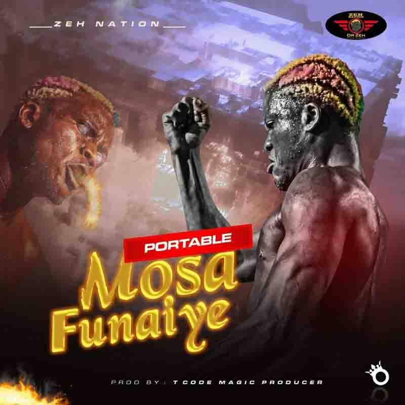 Portable - Mosa Funaiye (Prod. by T Code Magic Producer)