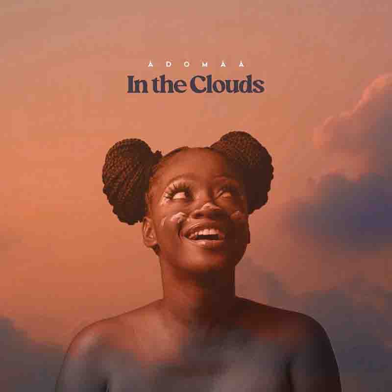 Adomaa - In The Clouds