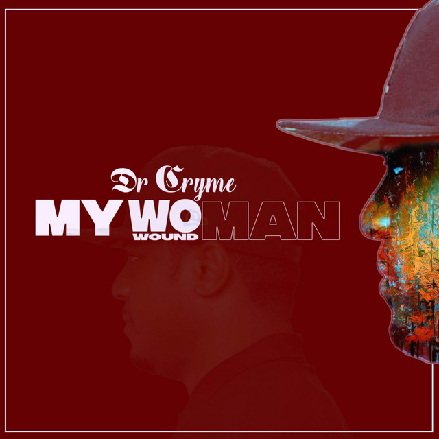 Dr-Cryme-My-Woman-Wound-Man