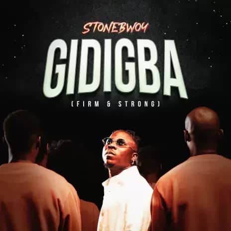 Stonebwoy-Gidibga-Firm-N-Strong