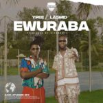 Ypee-Ewuraba-ft.-Lasmid