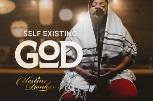 Celestine Donkor – Self Existing God