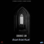 Chronic-Law-Walk-With-Faith