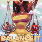 D-Jay-Balance-It-Remix-ft.-Mr-Eazi