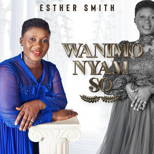 Esther Smith - Eye Ketewaa Bi