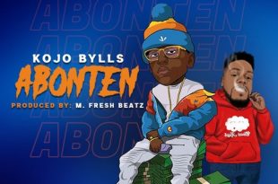 Kojo Bylls - Abonten (Prod. by M-Fresh Beatz)