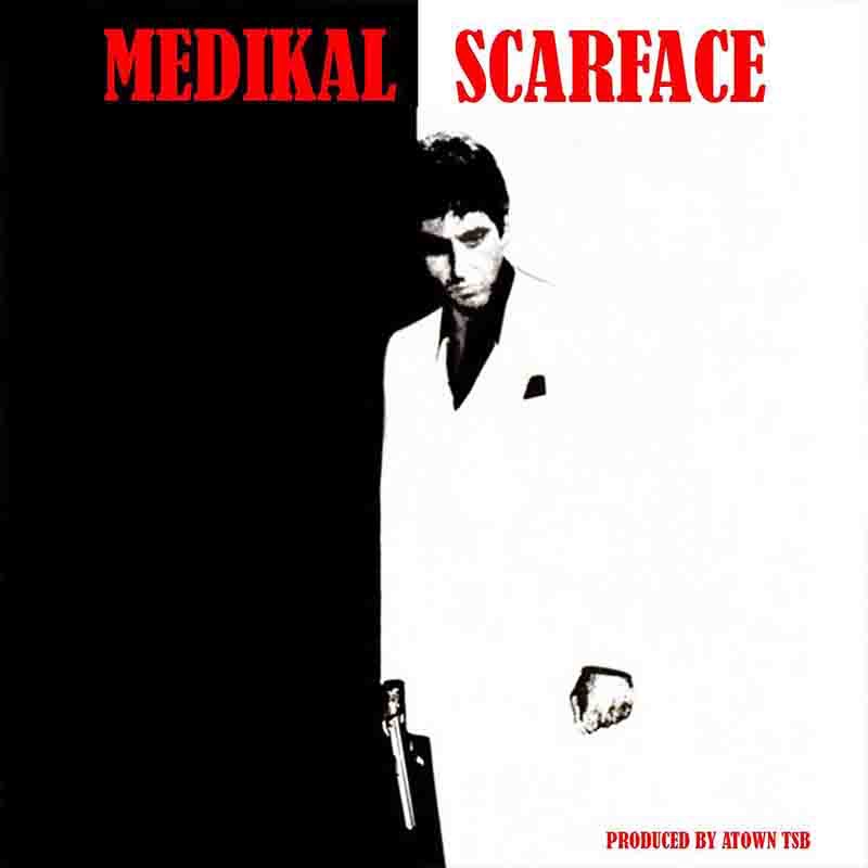 Medikal - Scarface (Prod by Atown TSB)