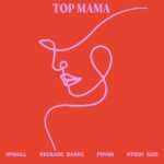 Spinall-Top-Mama-ft.-Reekado-Banks-x-Phyno-x-Ntosh-Gazi