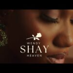 Wendy-Shay-Heaven-Official-Video