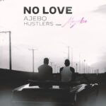 Ajebo-Hustlers-Ft-Mayorkun-No-Love-18-Plus