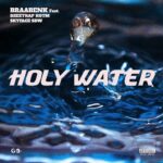 Braa-Benk-Holy-Water-ft.-Beeztrap-KOTM-x-Skyface-SDW